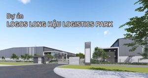 Dự án Logos Long Hậu Logistics Park